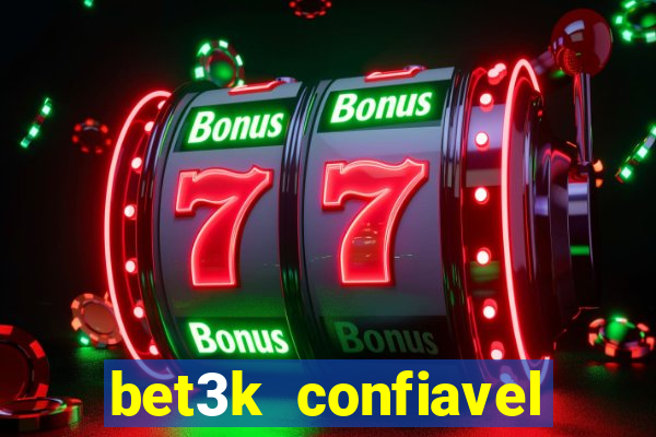 bet3k  confiavel